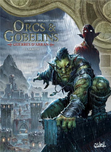 ORCS ET GOBELINS TOME 23 : AKRITH - CORDURIE/DEPLANO - Soleil Productions