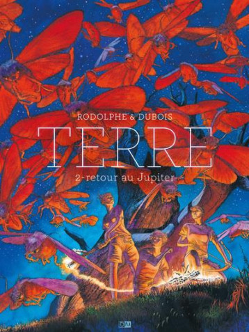 TERRE - TOME 2 RETOUR AU JUPITER - DUBOIS/RODOLPHE - DANIEL MAGHEN