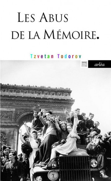 LES ABUS DE LA MEMOIRE - TODOROV TZVETAN - Arléa