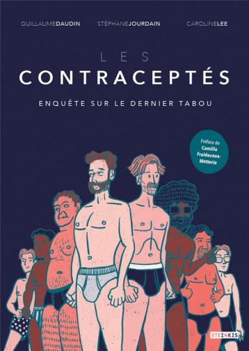 LES CONTRACEPTES : ENQUETE SUR LE DERNIER TABOU - DAUDIN/JOURDAIN/LEE - STEINKIS