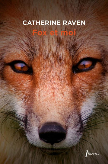 FOX ET MOI - RAVEN - LIBRETTO