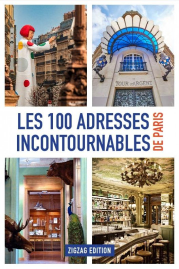 LES 100 ADRESSES INCONTOURNABLES DE PARIS - PARIS ZIGZAG - BLACKLEPHANT