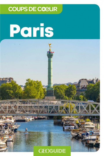 GEOGUIDE COUPS DE COEUR : PARIS - COLLECTIF - Gallimard-Loisirs