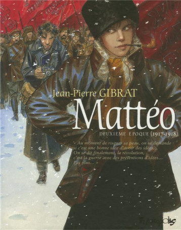 MATTEO TOME 2 : DEUXIEME EPOQUE (1917-1918) - GIBRAT JEAN-PIERRE - GALLISOL