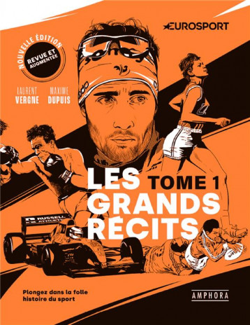 LES GRANDS RECITS TOME 1 : PLONGEZ DANS LA FOLLE HISTOIRE DU SPORT - VERGNE/DUPUIS - AMPHORA