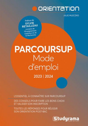 PARCOURSUP : MODE D'EMPLOI (EDITION 2023/2024) - MLECZKO/RETAILLEAU - STUDYRAMA