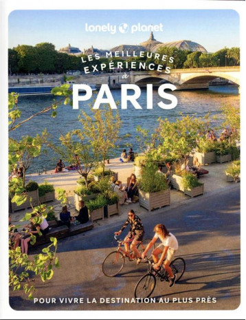 LES MEILLEURES EXPERIENCES : PARIS - LONELY PLANET - LONELY PLANET