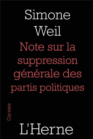 NOTES SUR LA SUPPRESSION GENERALE DES PARTIS POLITIQUES - SIMONE WEIL - Herne