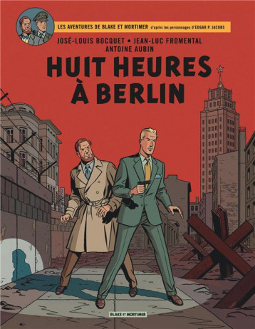 BLAKE ET MORTIMER T.29 : HUIT HEURES A BERLIN - AUBIN ANTOINE - BLAKE MORTIMER