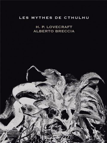 LES MYTHES DE CTHULHU - BRECCIA/LOVECRAFT - RACKHAM