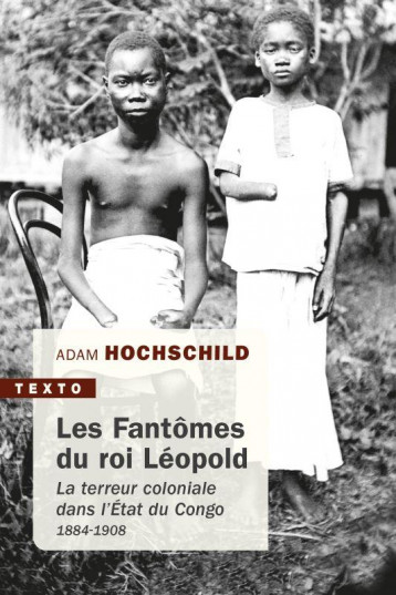 LES FANTOMES DU ROI LEOPOLD  -  LA TERREUR COLONIALE DANS L'ETAT DU CONGO, 1884-1908 - HOCHSCHILD ADAM - TALLANDIER