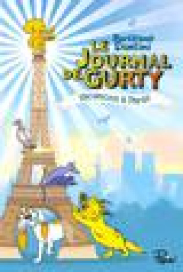 LE JOURNAL DE GURTY TOME 12 : VACANCES A PARIS - SANTINI BERTRAND - SARBACANE