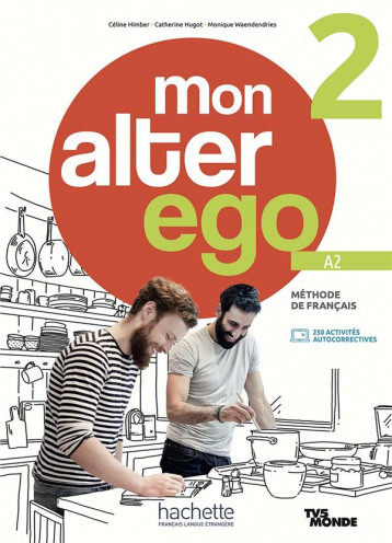 MON ALTER EGO 2 : FLE  -  LIVRE DE L'ELEVE - HIMBER/HUGOT - HACHETTE