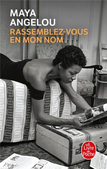 RASSEMBLEZ-VOUS EN MON NOM - ANGELOU MAYA - LGF/Livre de Poche