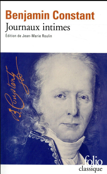 JOURNAUX INTIMES - CONSTANT BENJAMIN - Gallimard JOURNAUX INTIMES - CONSTANT BENJAMIN - Gallimard