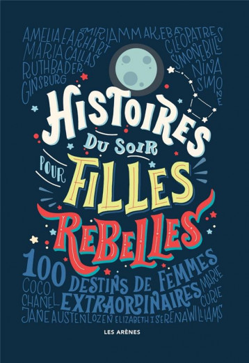 HISTOIRES DU SOIR POUR FILLES REBELLES - FAVILLE/CAVALLO - Les Arènes