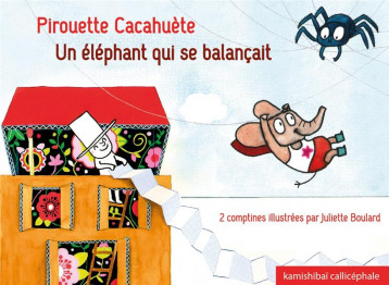PIROUETTE CACAHUETE / UN ELEPHANT QUI SE BALANCAIT - BOULARD JULIETTE - Callicéphale