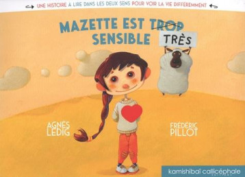 MAZETTE EST TROP (TRES) SENSIBLE_ KAMISHIBAI - LEDIG/PILLOT - CALLICEPHALE