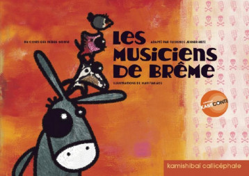 LES MUSICIENS DE BREME - TAKACS/FRERES GRIMM - CALLICEPHALE