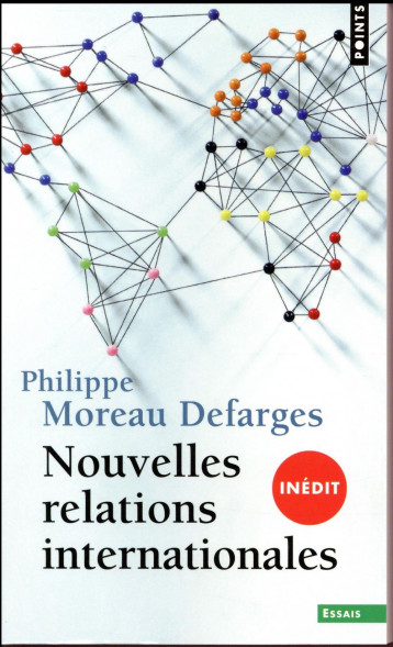 NOUVELLES RELATIONS INTERNATIONALES - MOREAU DEFARGES P. - Points