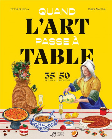 QUAND L-ART PASSE A TABLE - GUIDOUX/MARTHA - THIERRY MAGNIER