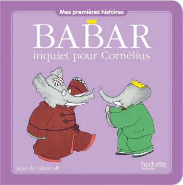 BABAR INQUIET POUR CORNELIUS - XXX - Hachette Jeunesse