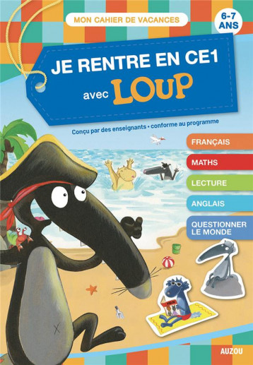 JE RENTRE EN CE1 AVEC LOUP - CAHIER DE VACANCES 2024 - LALLEMAND/THUILLIER - PHILIPPE AUZOU