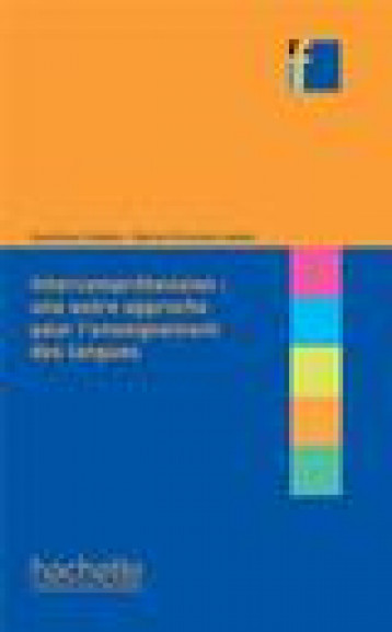 L'INTERCOMPREHENSION : UNE AUTRE APPROCHE POUR L'ENSEIGNEMENT DES LANGUES - JAMET/CADDEO - Hachette français langue étrangère