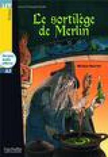 LE SORTILEGE DE MERLIN - LFF A2 - GERRIER NICOLAS - Hachette français langue étrangère