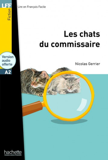 LES CHATS DU COMMISSAIRE - LFF A2 - GERRIER NICOLAS - HACHETTE