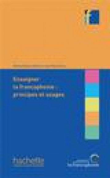 ENSEIGNER LA FRANCOPHONIE. PRINCIPES ET USAGES - CUQ/CHNANE-DAVIN - HACHETTE