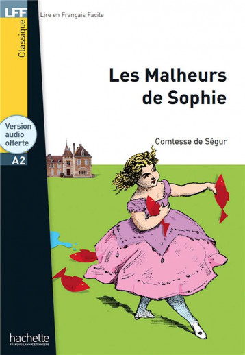 LES MALHEURS DE SOPHIE - LFF A2 - DE SEGUR COMTESSE - HACHETTE