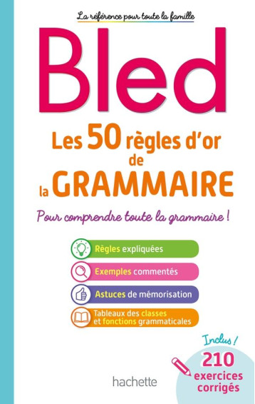 BLED LES 50 REGLES D'OR DE LA GRAMMAIRE - BERLION DANIEL - HACHETTE