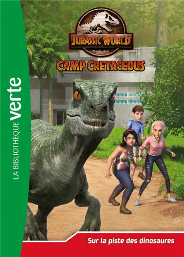 JURASSIC WORLD - T03 - JURASSIC WORLD, LA COLO DU CRETACE 03 - SUR LA PISTE DES DINOSAURES - UNIVERSAL STUDIOS - HACHETTE