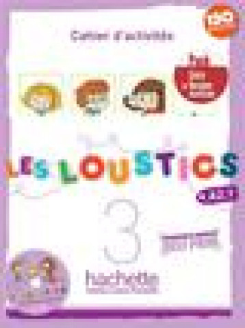 LES LOUSTICS 3 - PACK CAHIER + VERSION NUMERIQUE - CAPOUET/DENISOT - HACHETTE