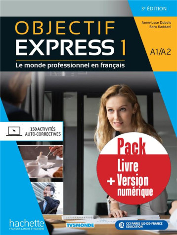 OBJECTIF EXPRESS 1 3EME EDITION-PACK LIVRE DE L'ELEVE + VERSION NUMERIQUE - KADDANI/DUBOIS - HACHETTE