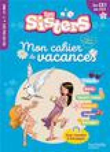 LES SISTERS - MON CAHIER DE VACANCES 2024 - CE1 / CE2 - FALLOT MARION - HACHETTE