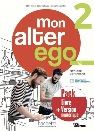 PACK LIVRE DE L'ELEVE + VERSION NUMERIQUE MON ALTER EGO 2 - HUGOT/HIMBER - HACHETTE