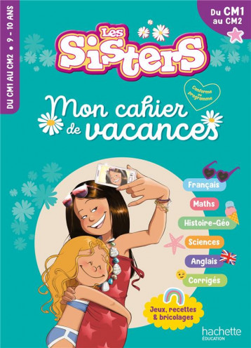 LES SISTERS - MON CAHIER DE VACANCES 2024 - CM1 / CM2 - RAOUL/BOYER - HACHETTE