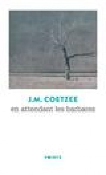 EN ATTENDANT LES BARBARES - COETZEE J. M. - SEUIL