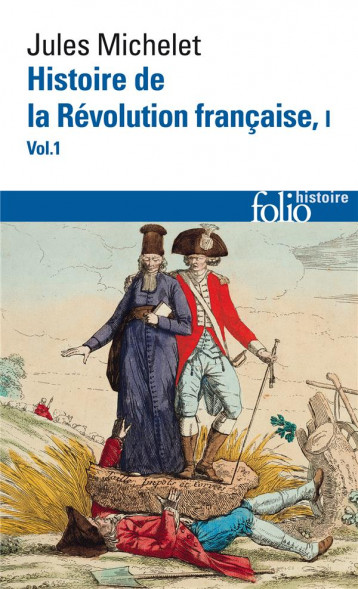 HISTOIRE DE LA REVOLUTION FRANCAISE - VOL01 - MICHELET JULES - GALLIMARD