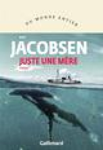 JUSTE UNE MERE - JACOBSEN ROY - GALLIMARD