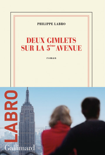 Deux gimlets sur la 5ème Avenue - Labro Philippe - GALLIMARD