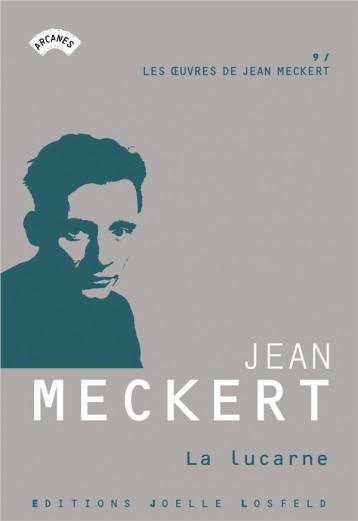 LES OEUVRES DE JEAN MECKERT - T09 - LA LUCARNE - MECKERT JEAN - GALLIMARD