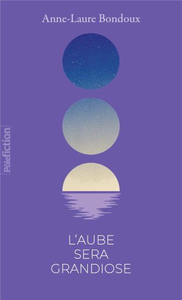 L'AUBE SERA GRANDIOSE (EDITION COLLECTOR) - BONDOUX/PEYRONY - GALLIMARD L'AUBE SERA GRANDIOSE (EDITION COLLECTOR) - BONDOUX/PEYRONY - GALLIMARD
