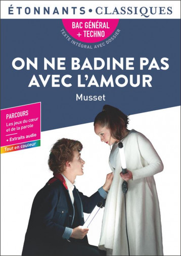 ON NE BADINE PAS AVEC L'AMOUR - BAC 2025 - MUSSET ALFRED DE - FLAMMARION