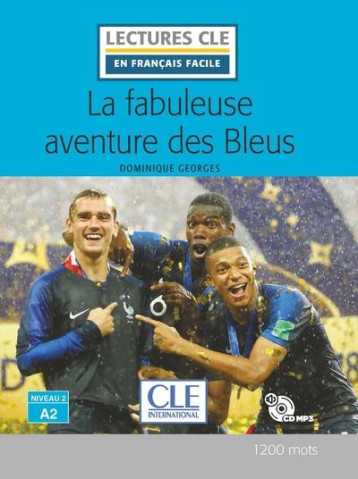 LCF NIVEAU A2 - LA FABULEUSE AVENTURE DES BLEUS + CD-ROM - GEORGES DOMINIQUE - CLE INTERNAT