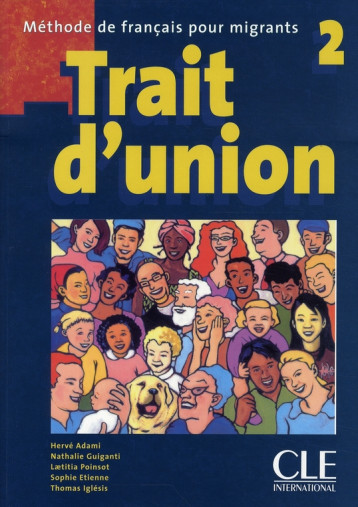 TRAIT D'UNION 2 ELEVEDE FRANCAIS POUR MIGRANTS - ADAMI/GUIGANTI - NATHAN