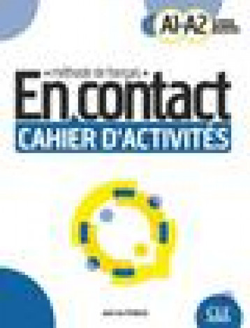 EN CONTACT CAHIER D'ACTIVITES A1-A2 - PENFORNIS JEAN-LUC - CLE INTERNAT