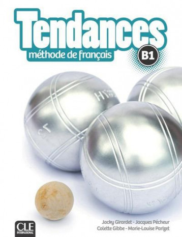 TENDANCES FLE NIVEAU B1 MANUEL DE L'ELEVE + DVD - GIRARDET/PECHEUR - CLE international